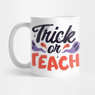 Trick or Teach // Funny Teacher Halloween Mug